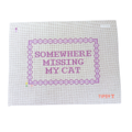 Somewhere Missing My Cat needlepoint canvas