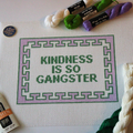 Kindness is so Gangster needlepoint canvas