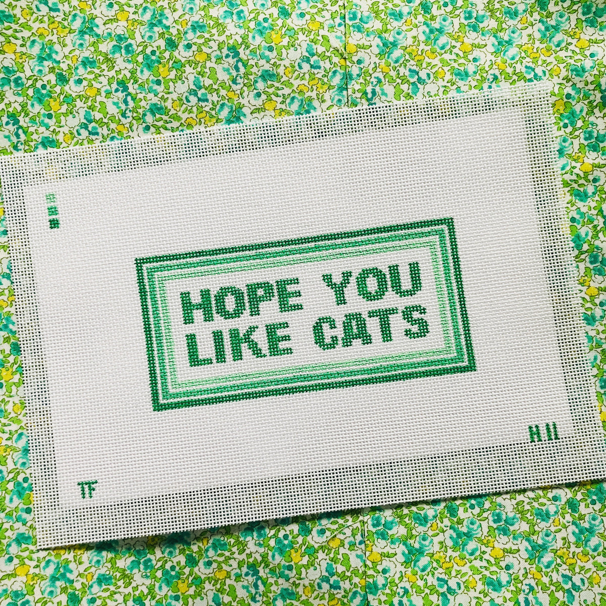 Hope You Like Cats needlepoint canvas - One Part Whimsy