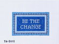 Be the Change needlepoint canvas