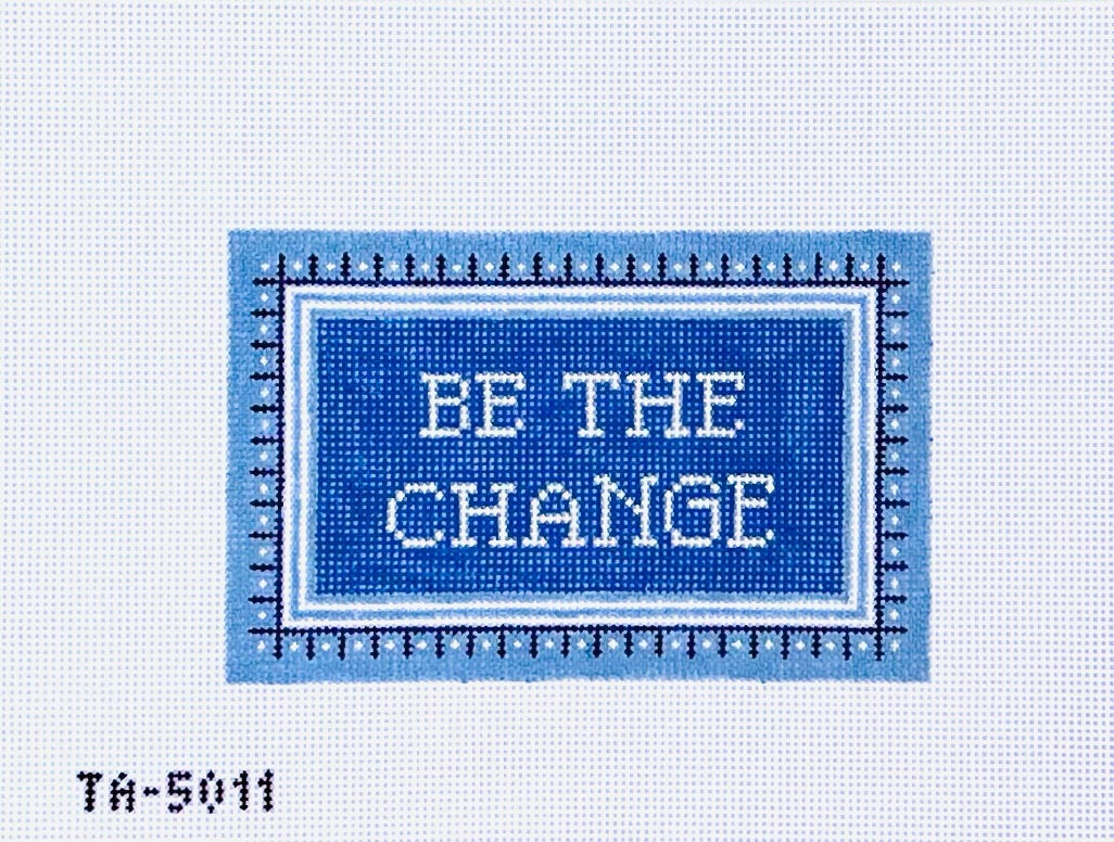 Be the Change needlepoint canvas