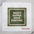 Make It Happen Needlepoint Canvas