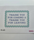 Thank You for Coming and Thank You For Leaving