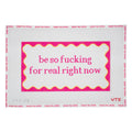 Be So Fucking For Real needlepoint canvas