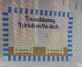 I'm Outdoorsy, I Drink on the Deck needlepoint canvas - Rachel Donley Needlepoint Designs
