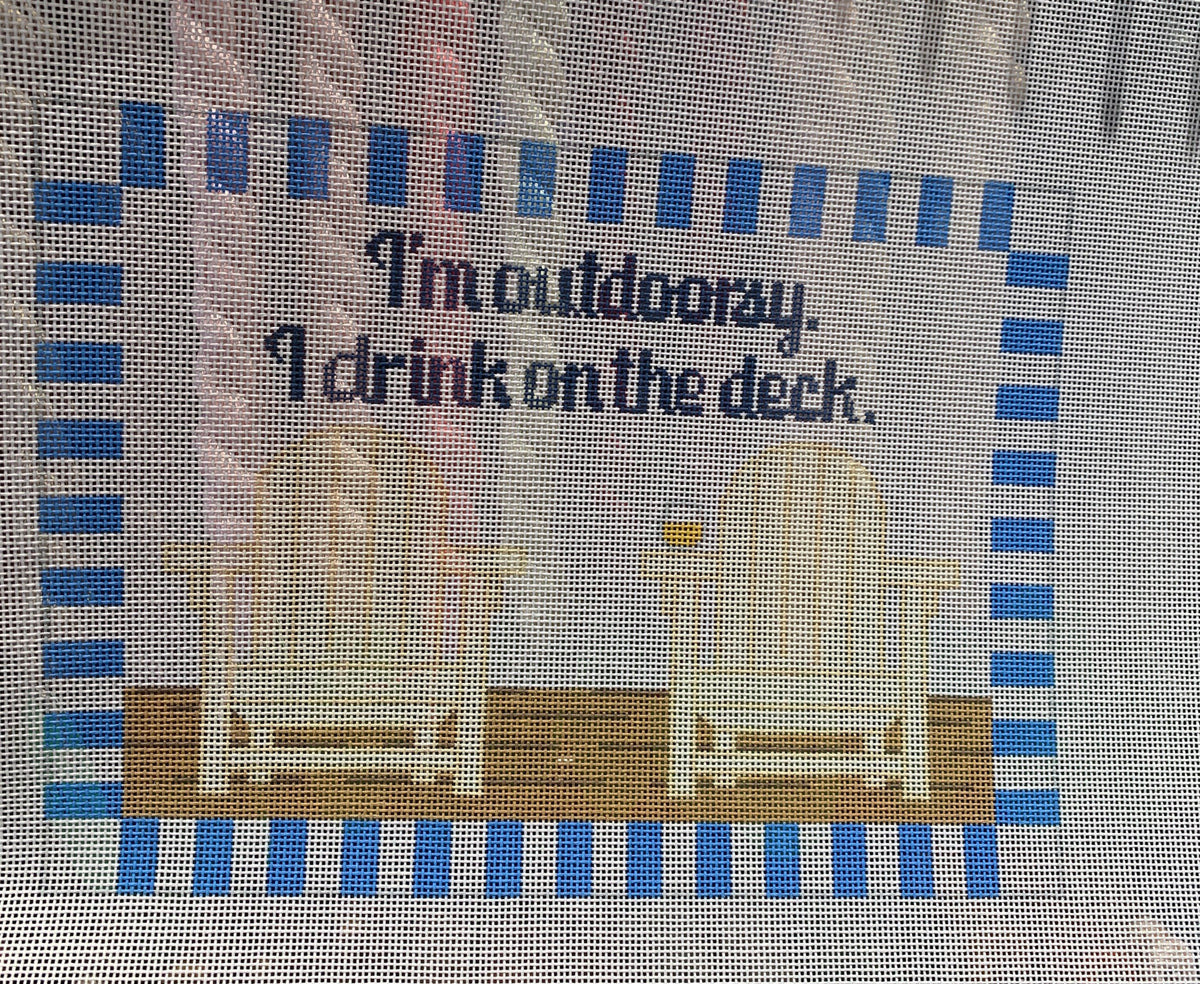 I'm Outdoorsy, I Drink on the Deck needlepoint canvas - Rachel Donley Needlepoint Designs
