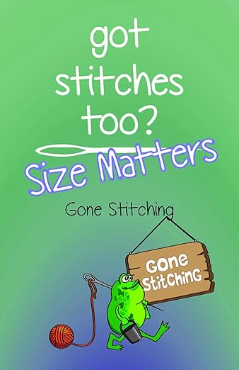 Got Stitches Too Size Matters needlepoint accessory